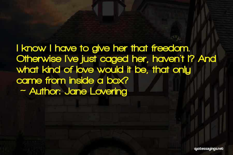 Caged Quotes By Jane Lovering