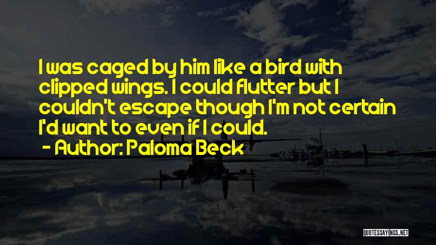 Caged Quotes By Paloma Beck