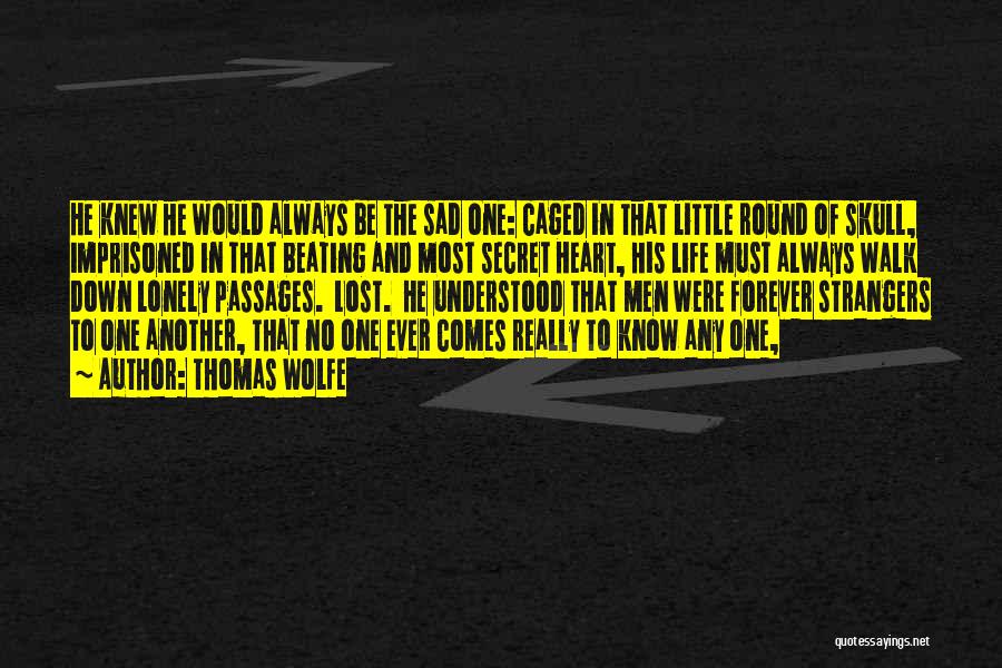Caged Quotes By Thomas Wolfe
