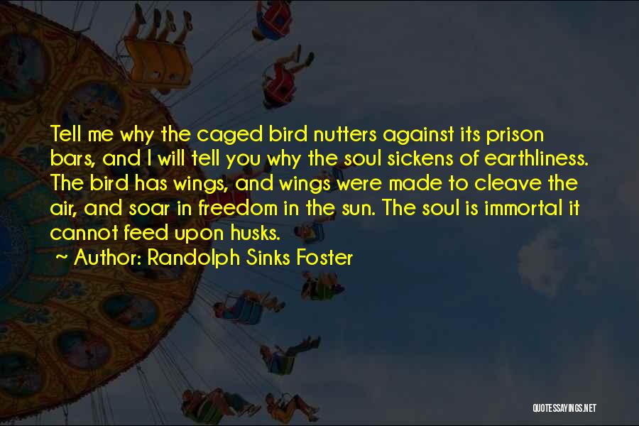 Caged Soul Quotes By Randolph Sinks Foster