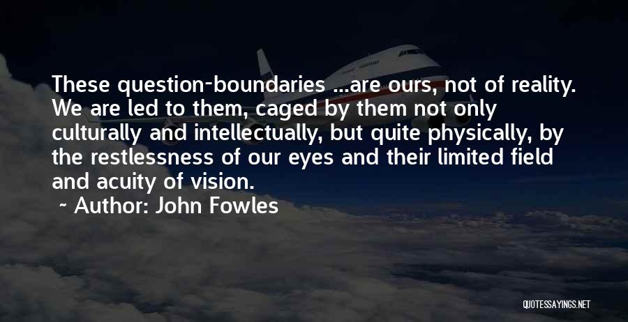 Caged Up Quotes By John Fowles