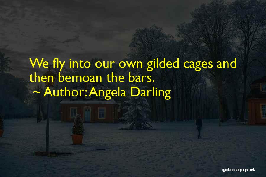 Cages Quotes By Angela Darling