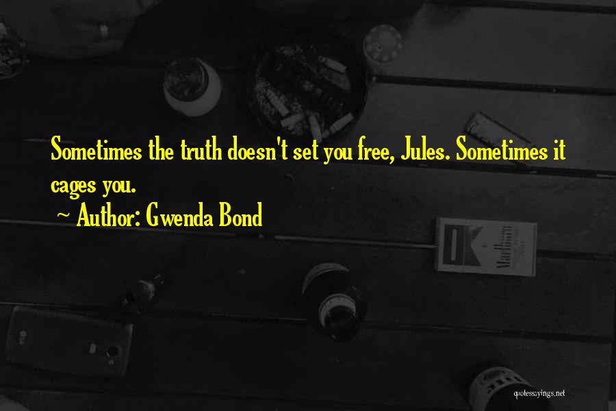 Cages Quotes By Gwenda Bond