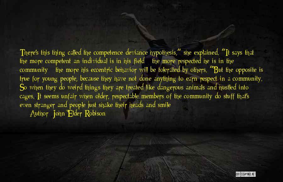 Cages Quotes By John Elder Robison