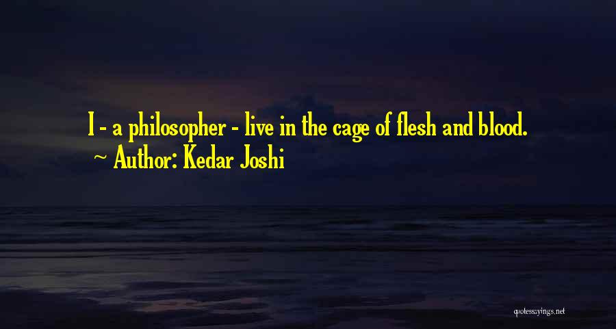 Cages Quotes By Kedar Joshi