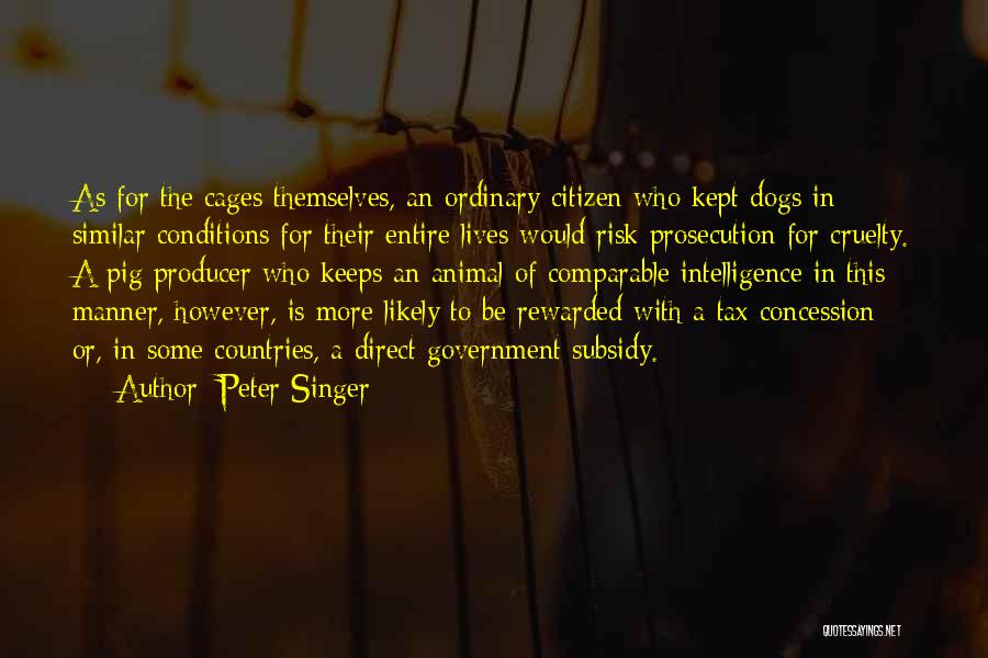 Cages Quotes By Peter Singer