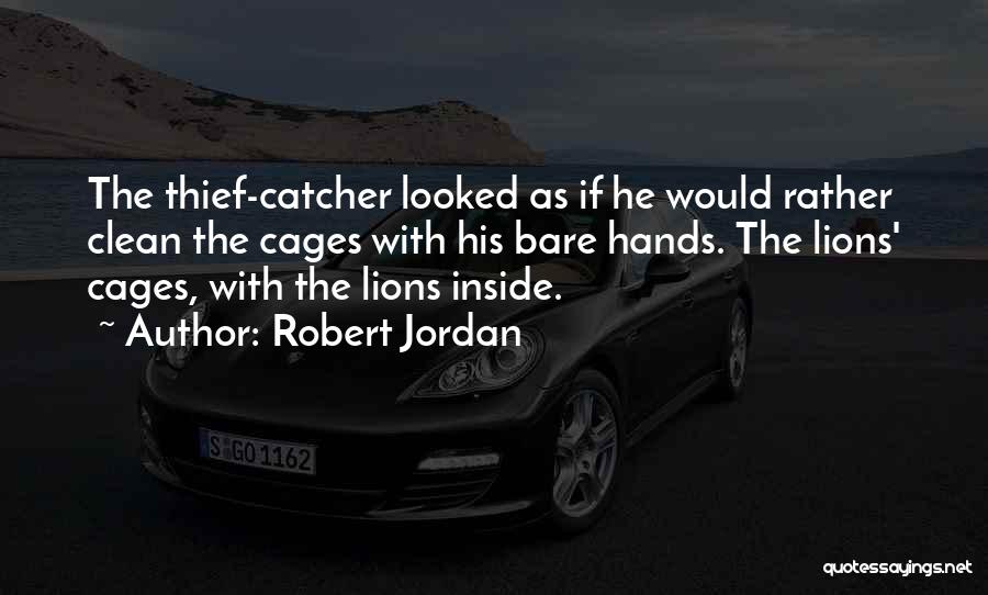 Cages Quotes By Robert Jordan