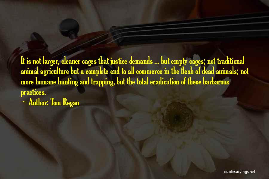 Cages Quotes By Tom Regan