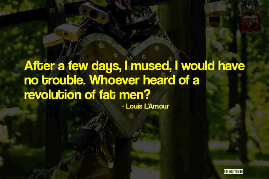 Cagigal Santander Quotes By Louis L'Amour Cagigal Santander Quotes By Louis L'Amour