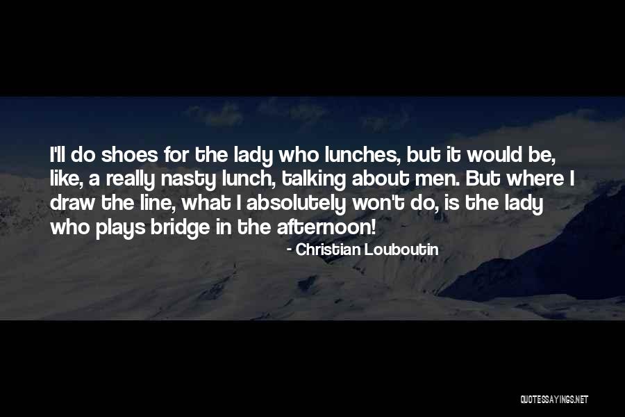 Cagnasso Winery Quotes By Christian Louboutin Cagnasso Winery Quotes By Christian Louboutin