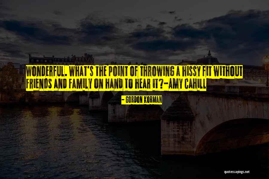Cahill Gordon Quotes By Gordon Korman Cahill Gordon Quotes By Gordon Korman