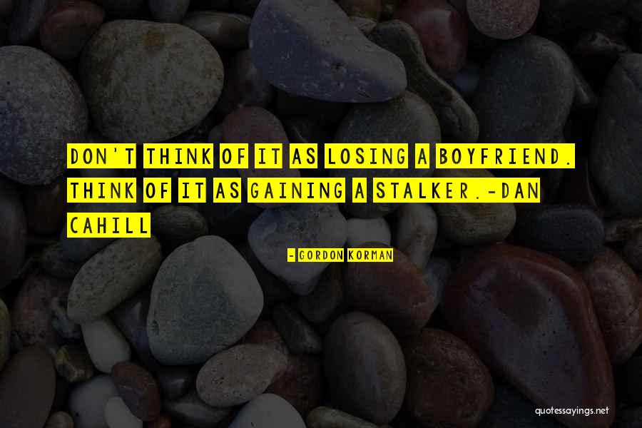 Cahill Gordon Quotes By Gordon Korman Cahill Gordon Quotes By Gordon Korman