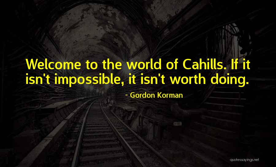 Cahill Gordon Quotes By Gordon Korman Cahill Gordon Quotes By Gordon Korman