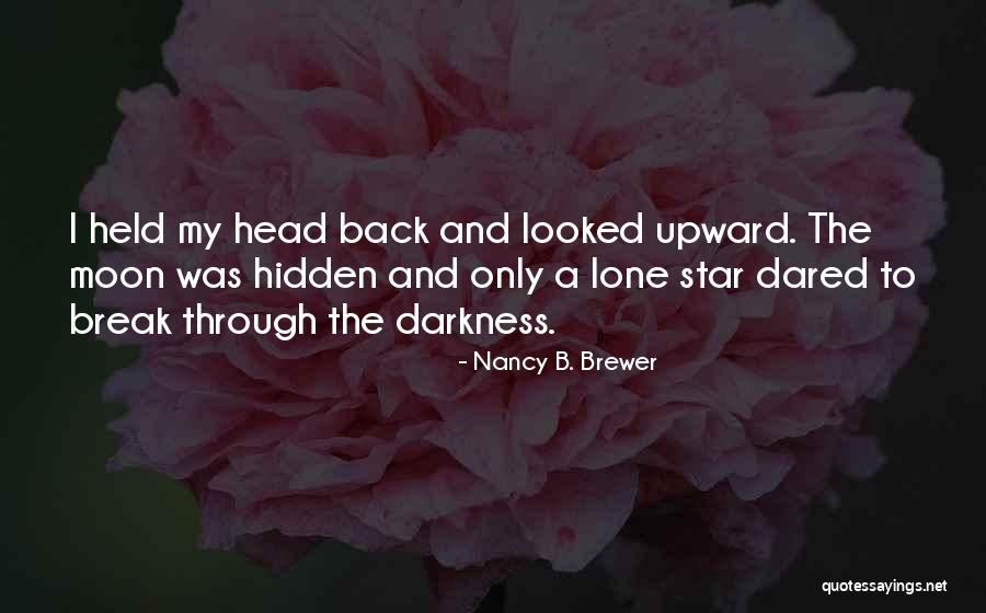 Cahnce Sutton Quotes By Nancy B. Brewer Cahnce Sutton Quotes By Nancy B. Brewer