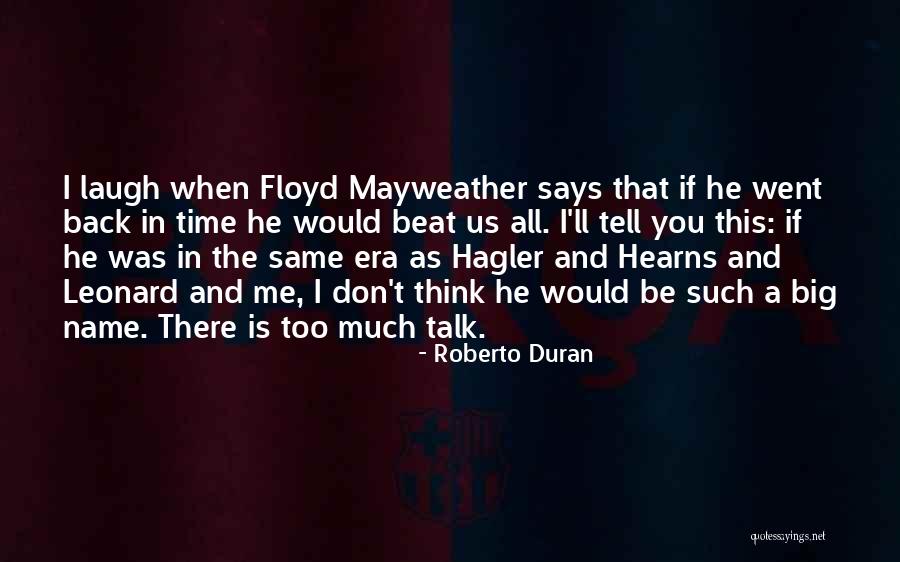 Cahuasqui Quotes By Roberto Duran Cahuasqui Quotes By Roberto Duran