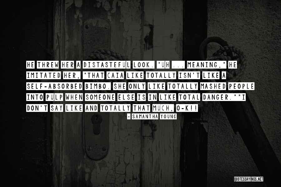 Caia Quotes By Samantha Young Caia Quotes By Samantha Young