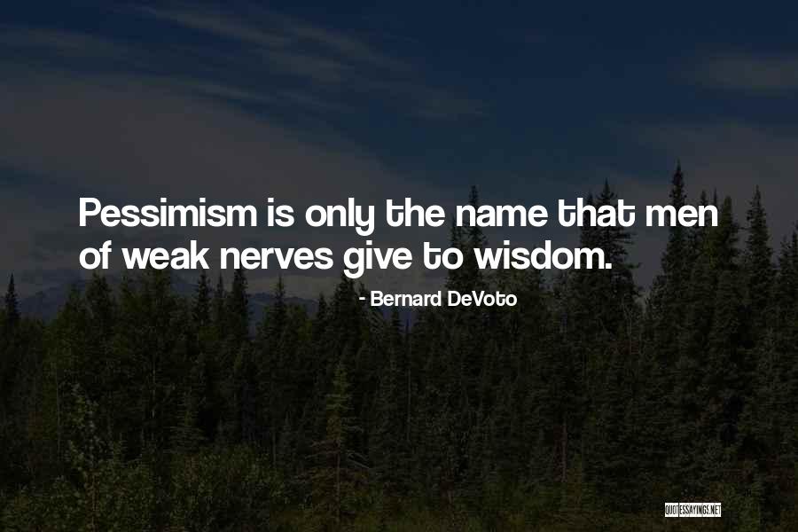 Caianiello Quotes By Bernard DeVoto Caianiello Quotes By Bernard DeVoto