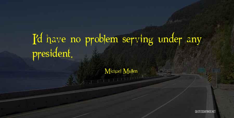 Caianiello Quotes By Michael Mullen Caianiello Quotes By Michael Mullen
