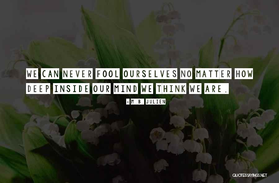 Caigan People Quotes By M.B. Julien