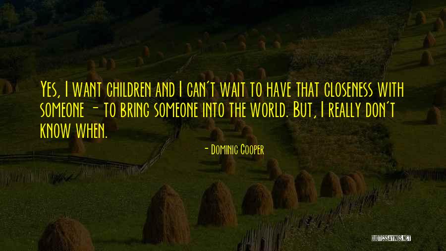Caiger Smith Quotes By Dominic Cooper Caiger Smith Quotes By Dominic Cooper
