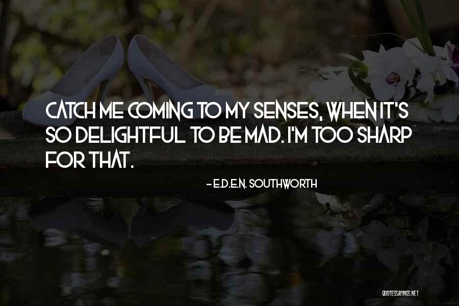 Cailin Deas Quotes By E.D.E.N. Southworth Cailin Deas Quotes By E.D.E.N. Southworth