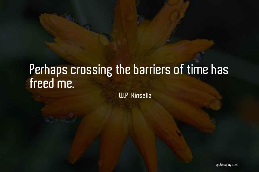 Cailler Femina Quotes By W.P. Kinsella