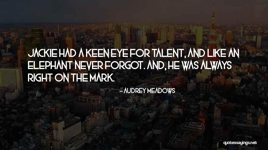 Cailliau Farms Quotes By Audrey Meadows Cailliau Farms Quotes By Audrey Meadows