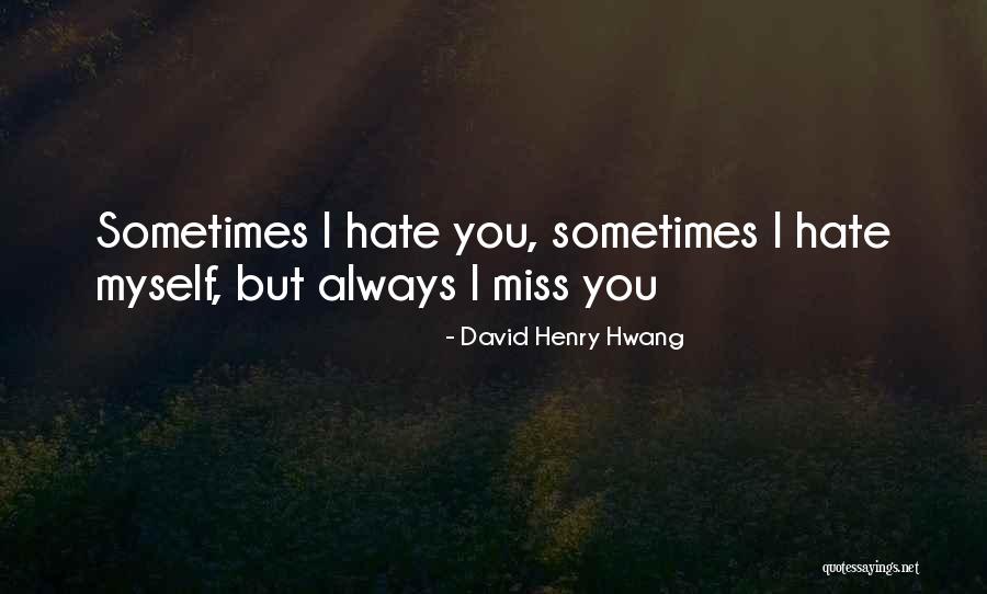 Cailliau Farms Quotes By David Henry Hwang Cailliau Farms Quotes By David Henry Hwang