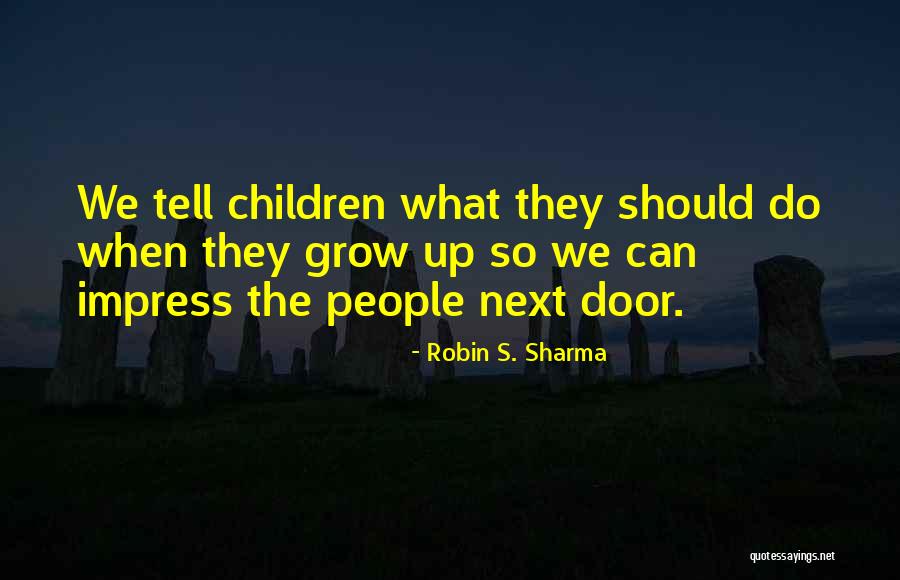 Caimanes Wildlands Quotes By Robin S. Sharma Caimanes Wildlands Quotes By Robin S. Sharma