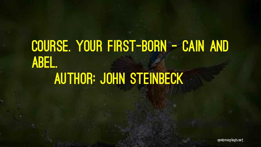 Cain And Abel Quotes By John Steinbeck