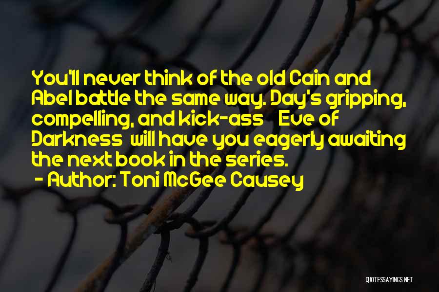 Cain And Abel Quotes By Toni McGee Causey