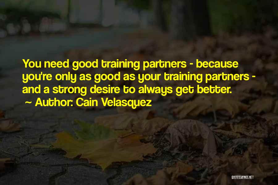 Cain Quotes By Cain Velasquez