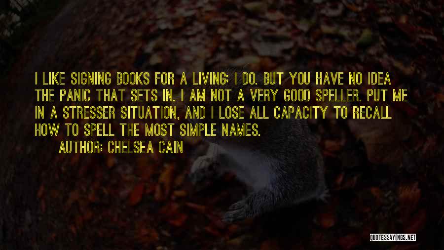 Cain Quotes By Chelsea Cain