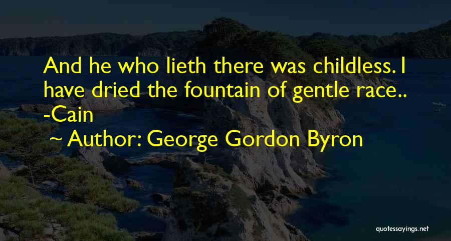 Cain Quotes By George Gordon Byron
