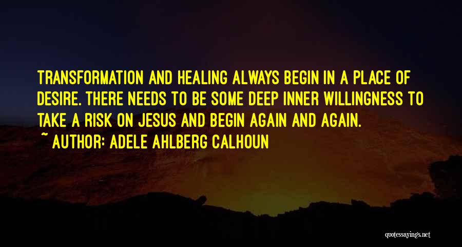 Caini De Rasa Quotes By Adele Ahlberg Calhoun