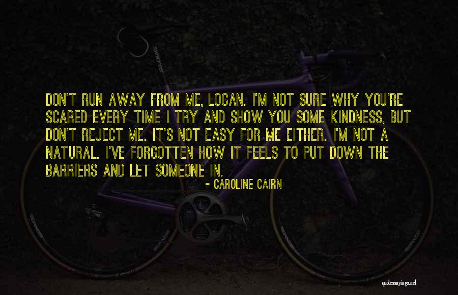 Cairn Quotes By Caroline Cairn Cairn Quotes By Caroline Cairn