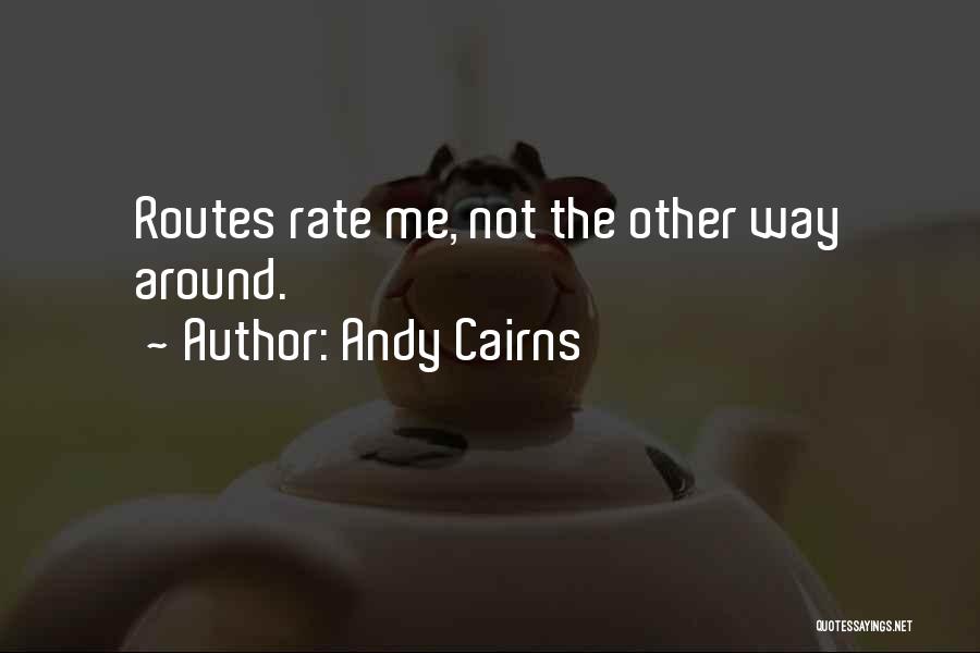 Cairns Quotes By Andy Cairns