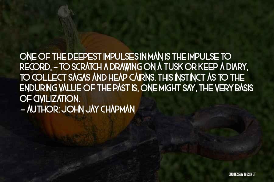 Cairns Quotes By John Jay Chapman