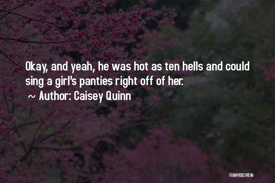 Caisey Quinn Quotes 847017