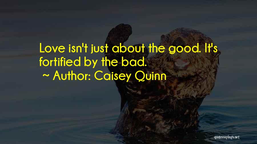 Caisey Quinn Quotes 907764