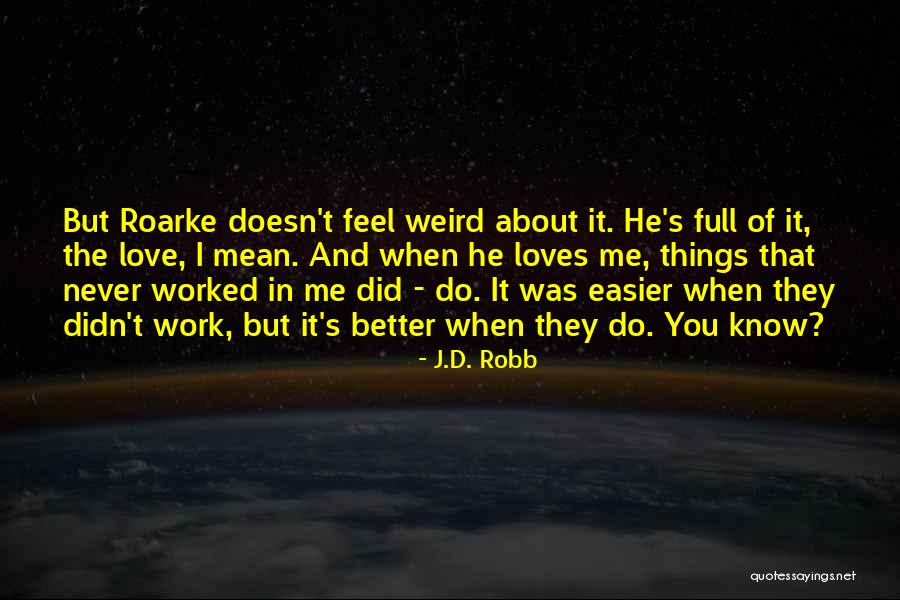 Caisley Tags Quotes By J.D. Robb Caisley Tags Quotes By J.D. Robb