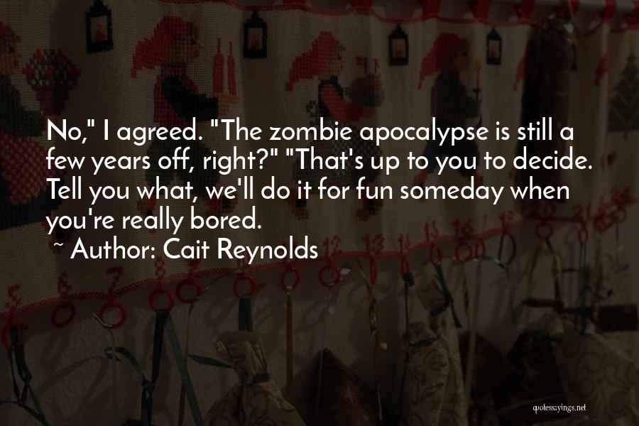 Cait Reynolds Quotes 808387