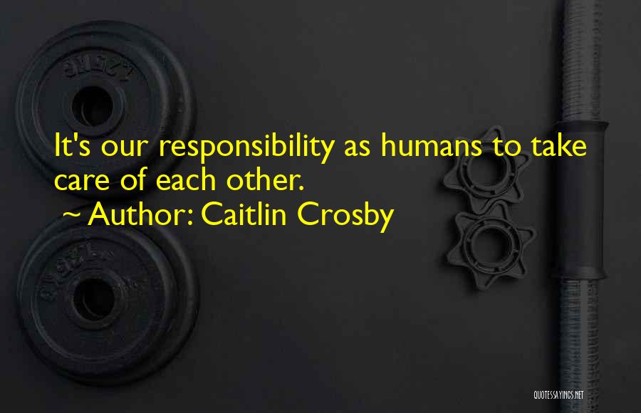 Caitlin Crosby Quotes 753684