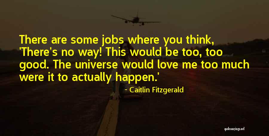 Caitlin Fitzgerald Quotes 1505079 Caitlin Fitzgerald Quotes 1505079