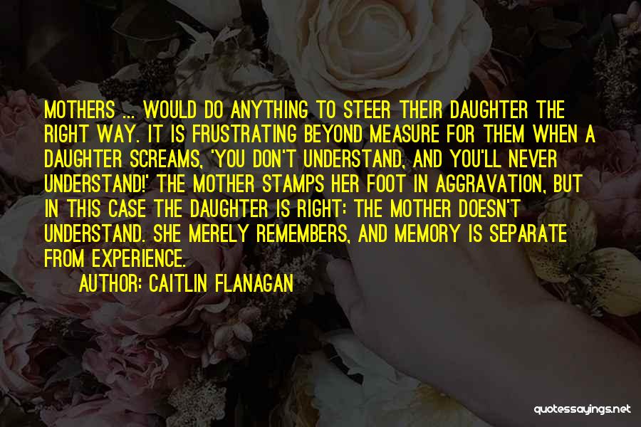 Caitlin Flanagan Quotes 527770