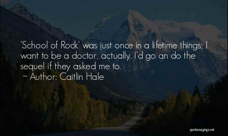 Caitlin Hale Quotes 237596