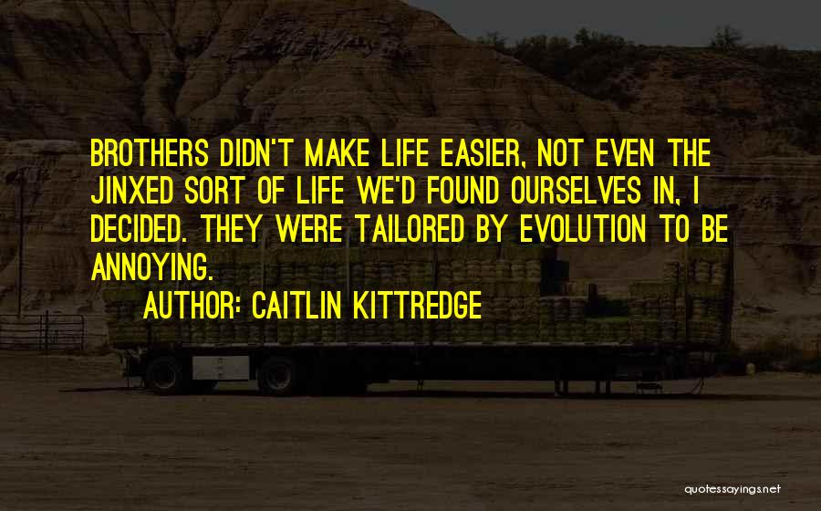 Caitlin Kittredge Quotes 1681912