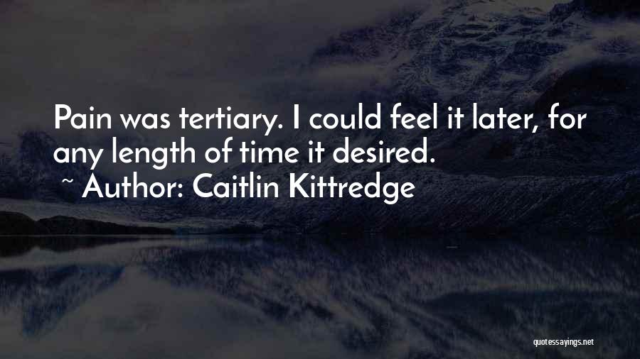 Caitlin Kittredge Quotes 1705565