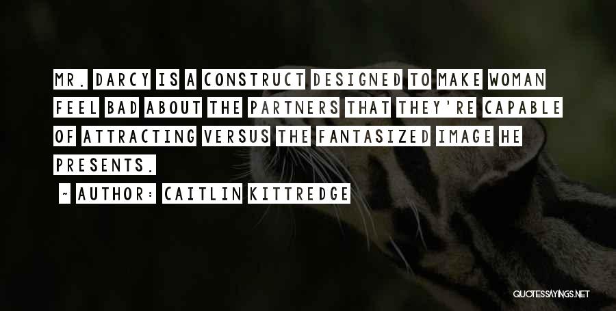 Caitlin Kittredge Quotes 730903