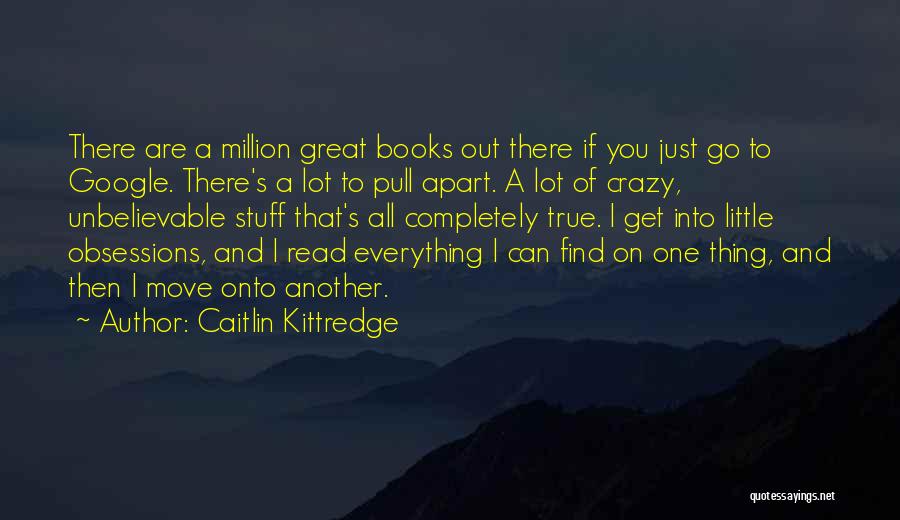 Caitlin Kittredge Quotes 864292